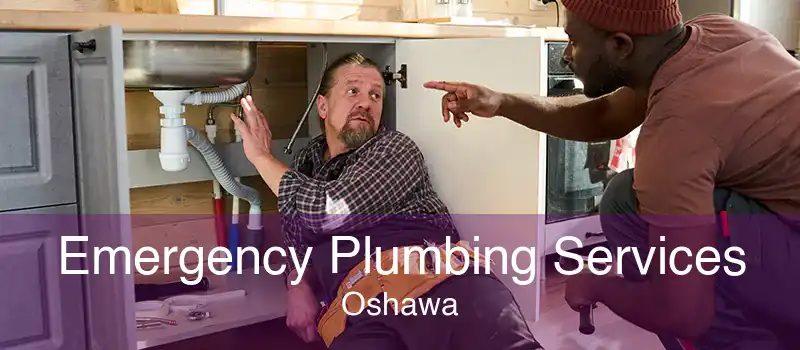 Emergency Plumbing Services Oshawa