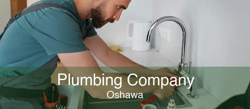 Plumbing Company Oshawa