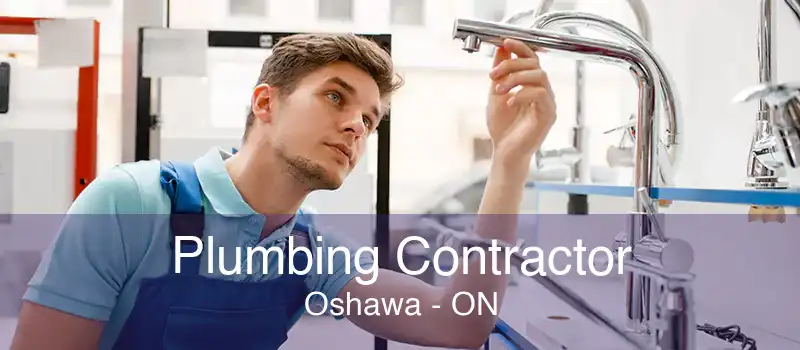 Plumbing Contractor Oshawa - ON