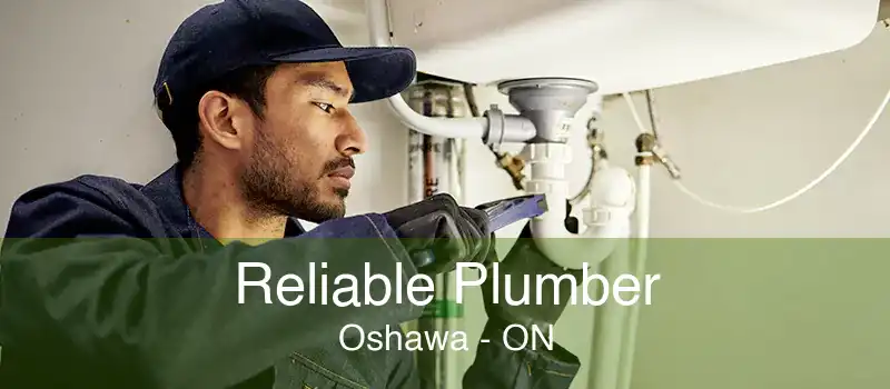 Reliable Plumber Oshawa - ON