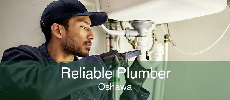 Reliable Plumber Oshawa