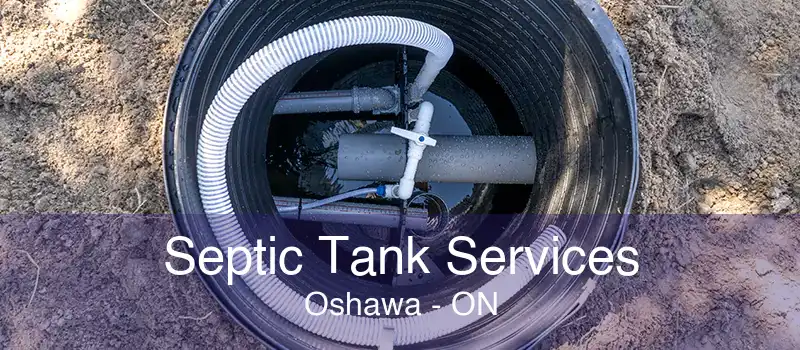 Septic Tank Services Oshawa - ON