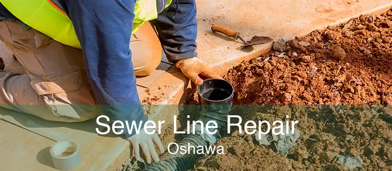 Sewer Line Repair Oshawa