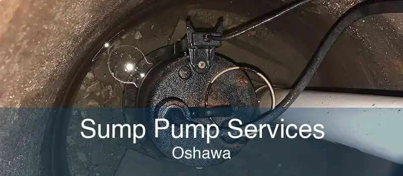 Sump Pump Services Oshawa