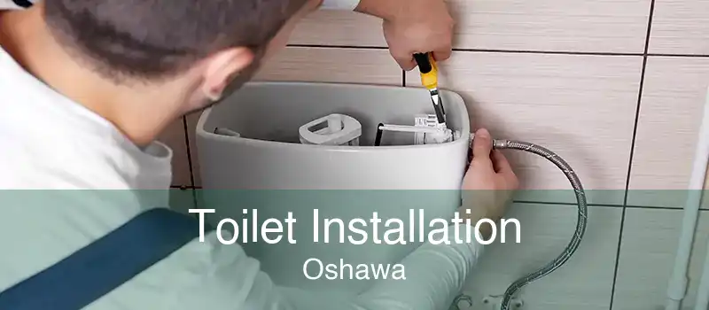 Toilet Installation Oshawa