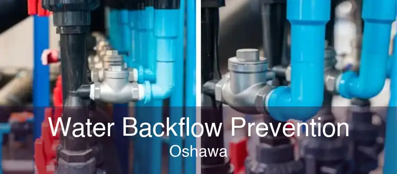 Water Backflow Prevention Oshawa