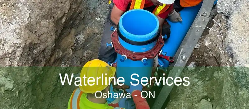 Waterline Services Oshawa - ON